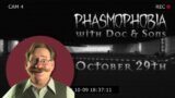 Let's Scare Doc! Phasmophobia with Doc & Sons