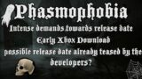 Phasmophobia News! Early Xbox download, demands towards release date, date teased by the devs…