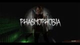 phasmophobia