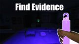 How to Find Evidence | Phasmophobia Beginners Guide