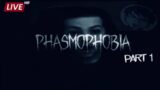 PHASMOPHOBIA Pt 1 LATE NIGHT HORROR LIVE