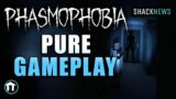 Phasmophobia – Pure Gameplay