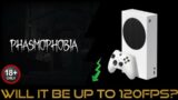 Xbox Series S | Phasmophobia | Performance / Gameplay